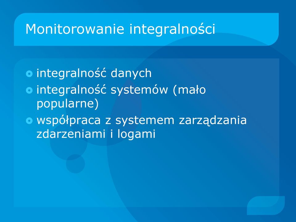 systemów (mało popularne)