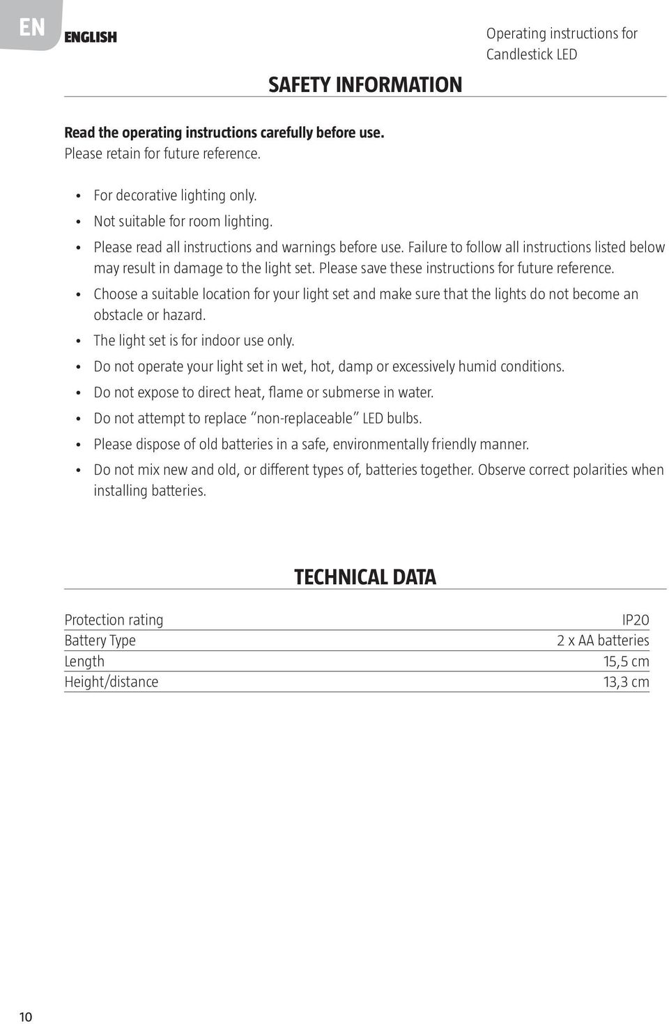 Please save these instructions for future reference. Choose a suitable location for your light set and make sure that the lights do not become an obstacle or hazard.