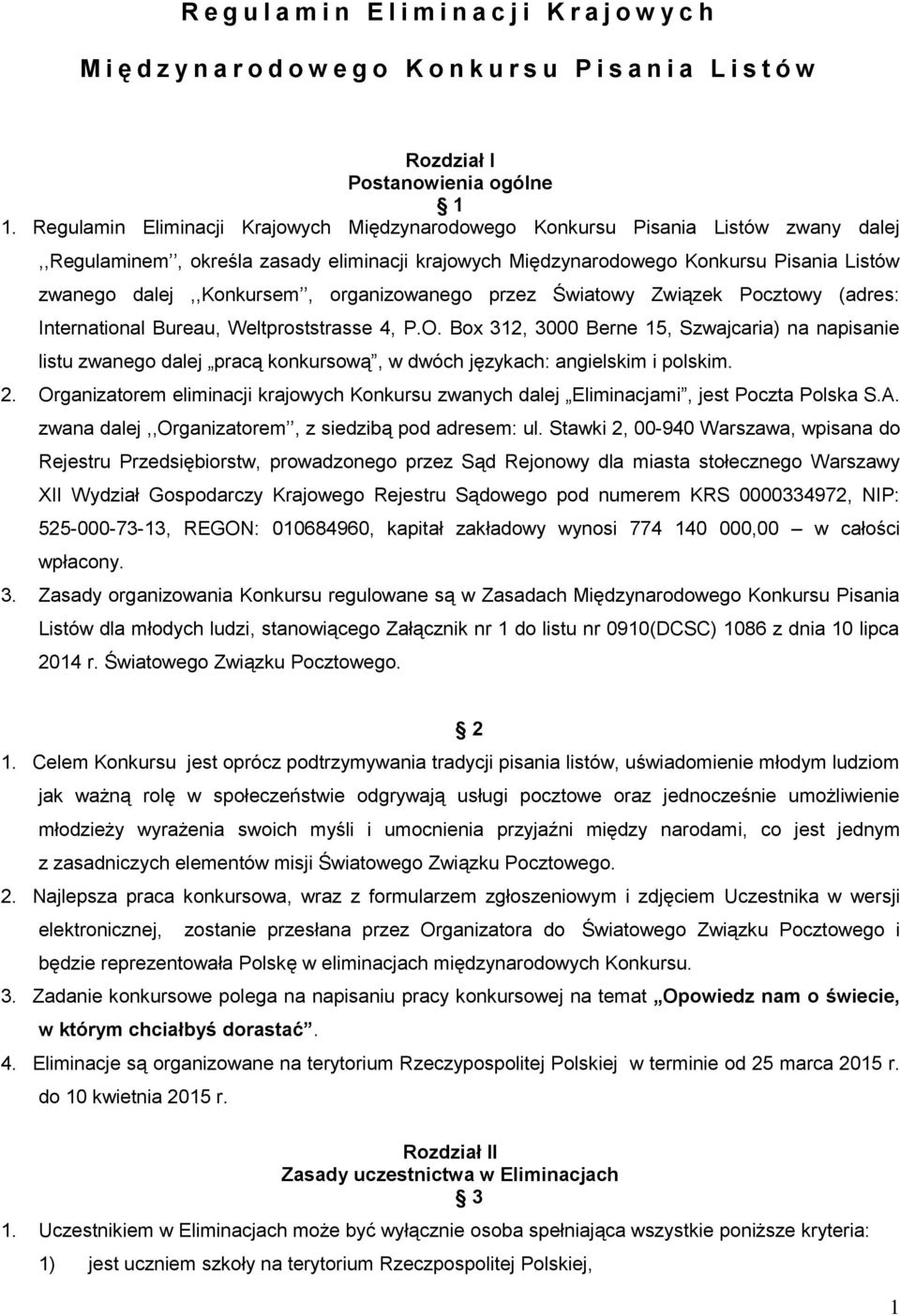 dalej,,konkursem, organizowanego przez Światowy Związek Pocztowy (adres: International Bureau, Weltproststrasse 4, P.O.