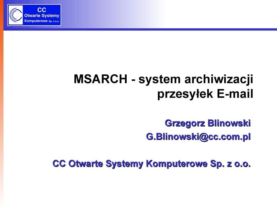 pl CC Otwarte Systemy Komputerowe Sp. z o.o. orz Blinowski G.