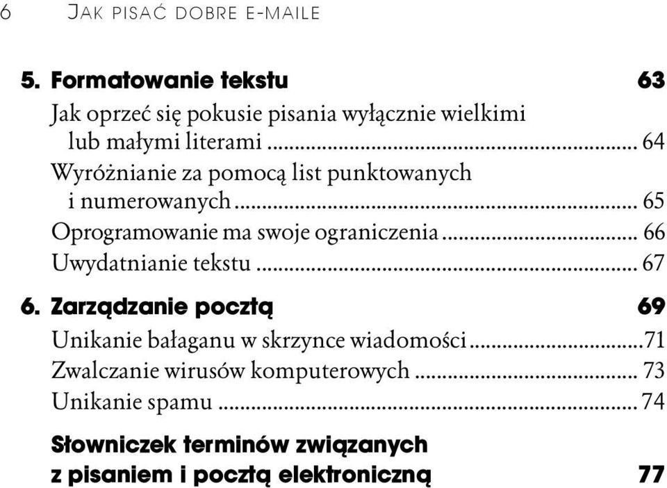 ..a... 65 Oprogramowanie ma swoje ograniczenia... 66 Uwydatnianie tekstu...a... 67 6.
