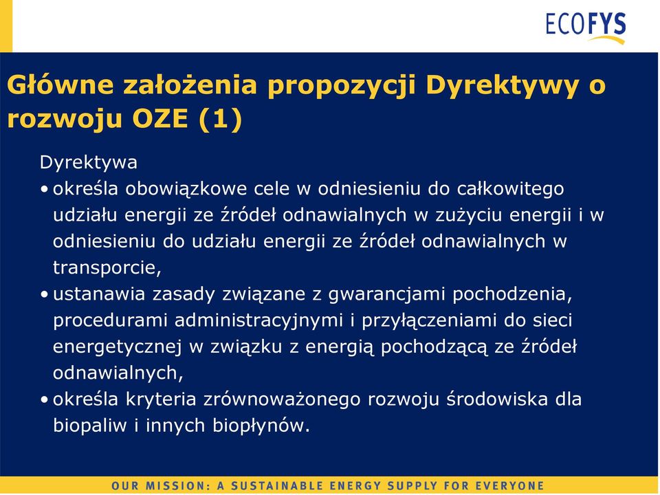 ustanawia zasady związane z gwarancjami pochodzenia, procedurami administracyjnymi i przyłączeniami do sieci energetycznej w