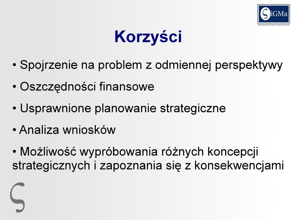 strategiczne Analiza wniosków Możliwość wypróbowania