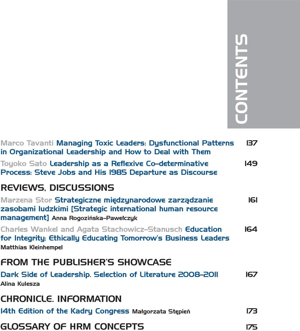 management] Anna Rogozińska Pawełczyk Charles Wankel and Agata Stachowicz Stanusch Education 164 for Integrity: Ethically Educating Tomorrow s Business Leaders Matthías Kleinhempel from the