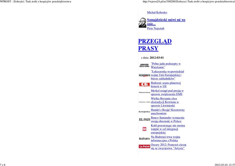 Białoruś: seans planowej histerii w UE Merkel ustąpi pod presją w sprawie zwiększenia EMS Wielka Brytania chce ekstradycji Kowtuna w sprawie Litwinienki