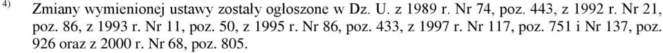 86, z 1993 r. Nr 11, poz. 50, z 1995 r. Nr 86, poz.
