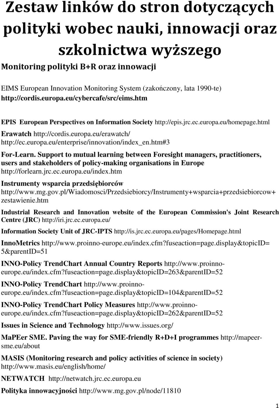 europa.eu/enterprise/innovation/index_en.htm#3 For-Learn.