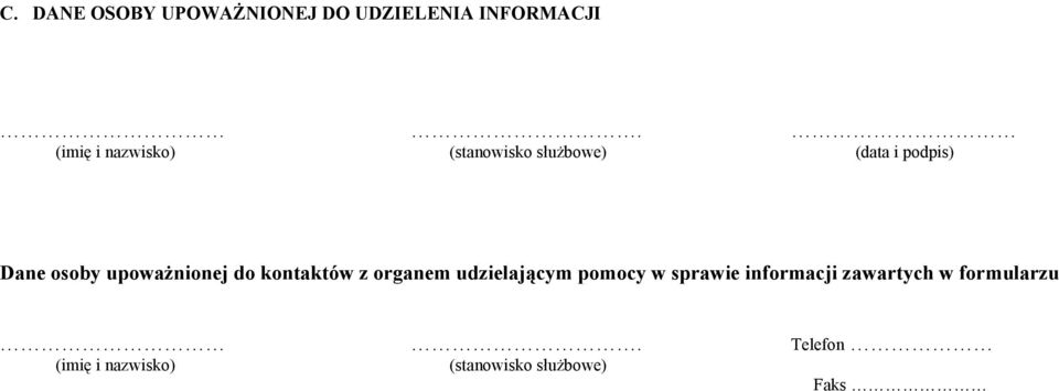 upoważnionej do kontaktów z organem udzielającym w sprawie