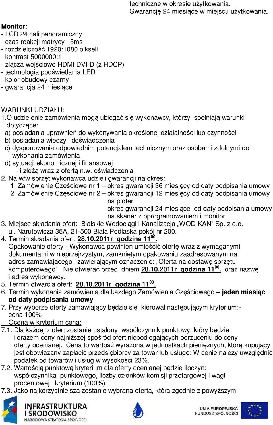 obudowy czarny - gwarancja 24 miesiące WARUNKI UDZIAŁU: 1.