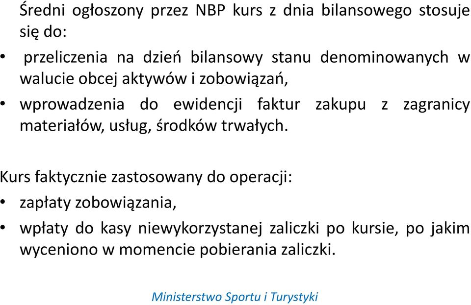 zagranicy materiałów, usług, środków trwałych.