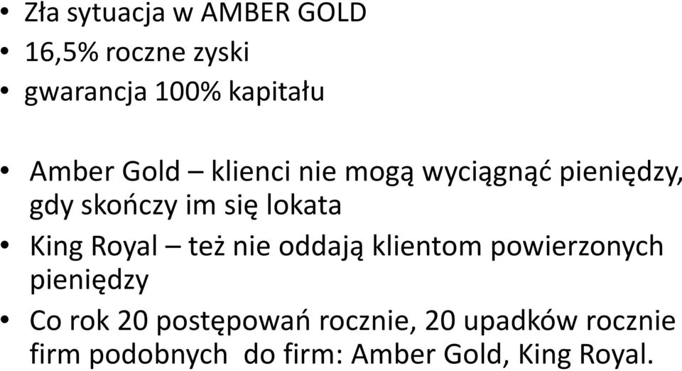 King Royal też nie oddają klientom powierzonych pieniędzy Co rok 20