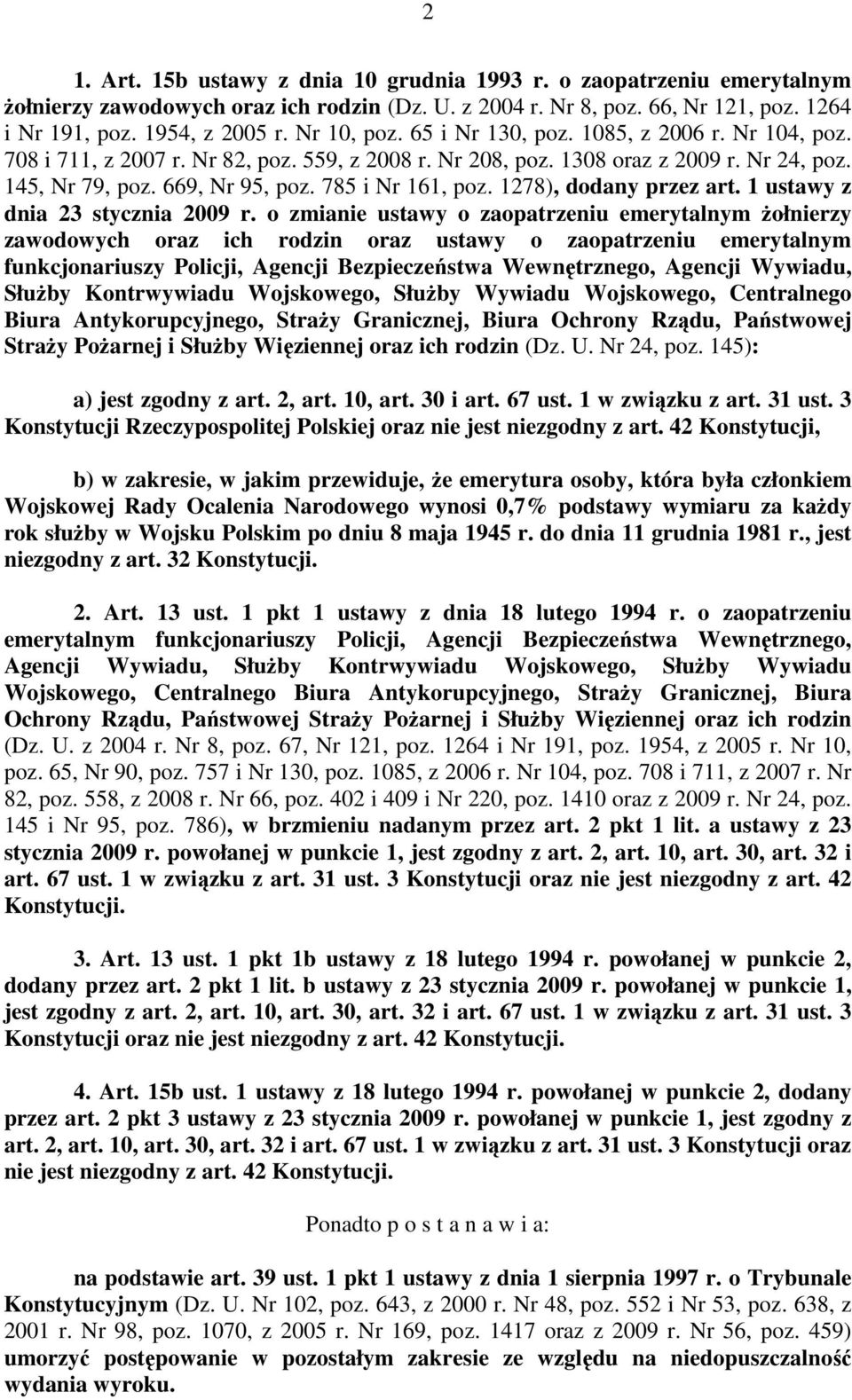 785 i Nr 161, poz. 1278), dodany przez art. 1 ustawy z dnia 23 stycznia 2009 r.