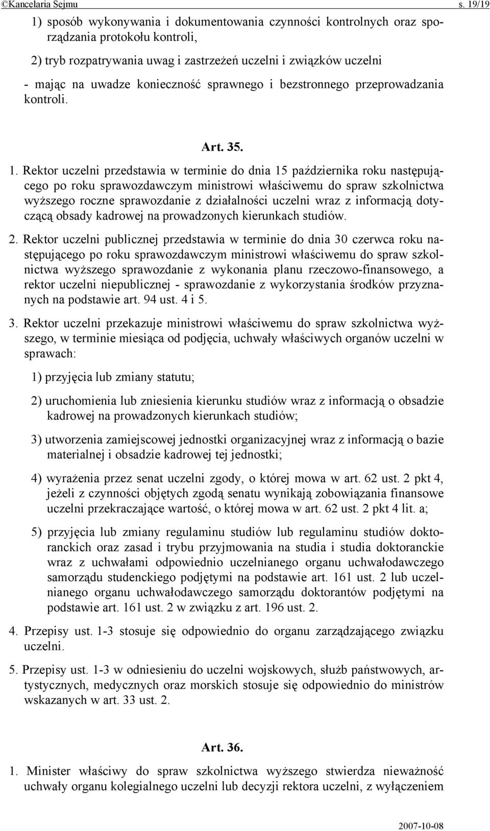 konieczność sprawnego i bezstronnego przeprowadzania kontroli. Art. 35. 1.