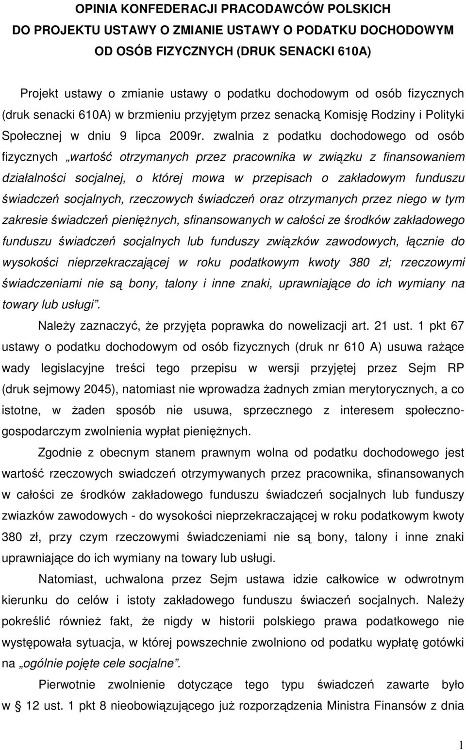 zwalnia z podatku dochodowego od osób fizycznych wartość otrzymanych przez pracownika w związku z finansowaniem działalności socjalnej, o której mowa w przepisach o zakładowym funduszu świadczeń