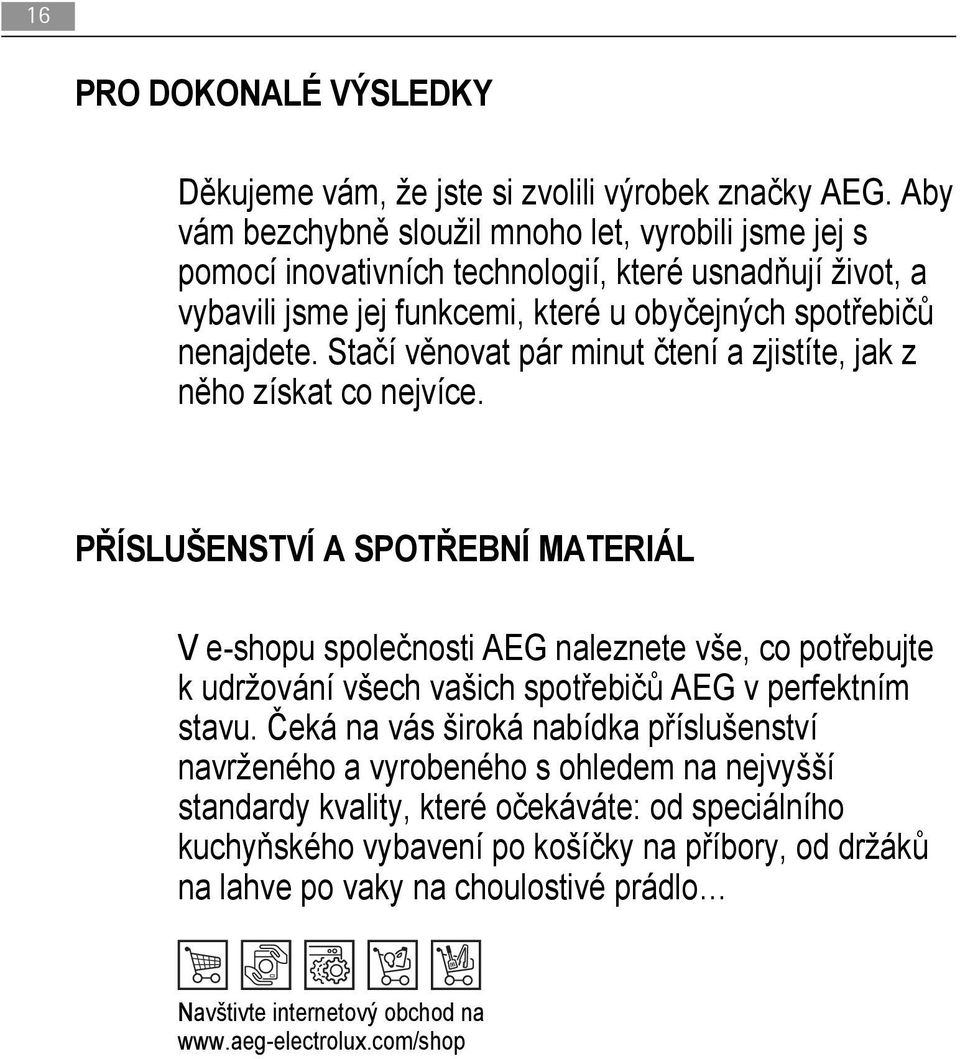 Stačí věnovat pár minut čtení a zjistíte, jak z něho získat co nejvíce.
