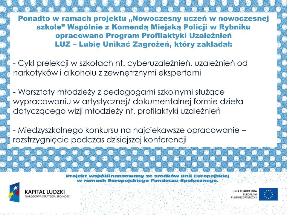 cyberuzależnień, uzależnień od narkotyków i alkoholu z zewnętrznymi ekspertami - Warsztaty młodzieży z pedagogami szkolnymi służące