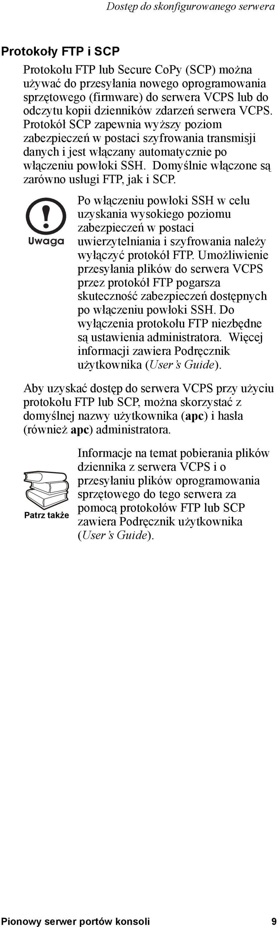 Domyślnie włączone są zarówno usługi FTP, jak i SCP.