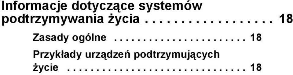 ...................... 18 Przykłady urządzeń podtrzymujących życie.