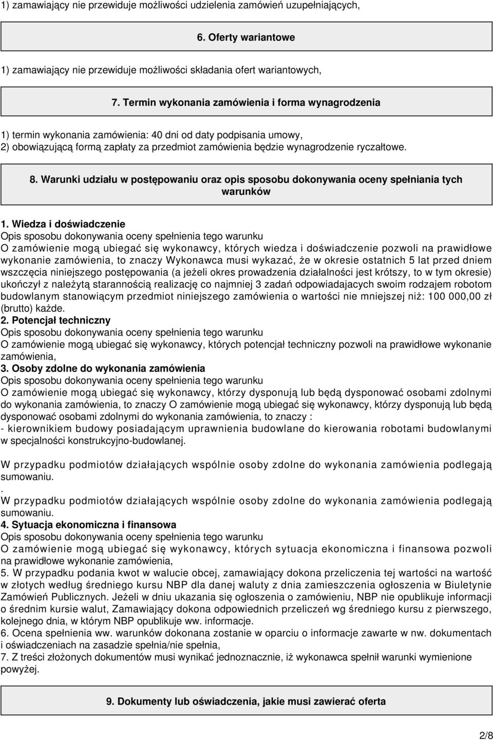 ryczałtowe. 8. Warunki udziału w postępowaniu oraz opis sposobu dokonywania oceny spełniania tych warunków 1.