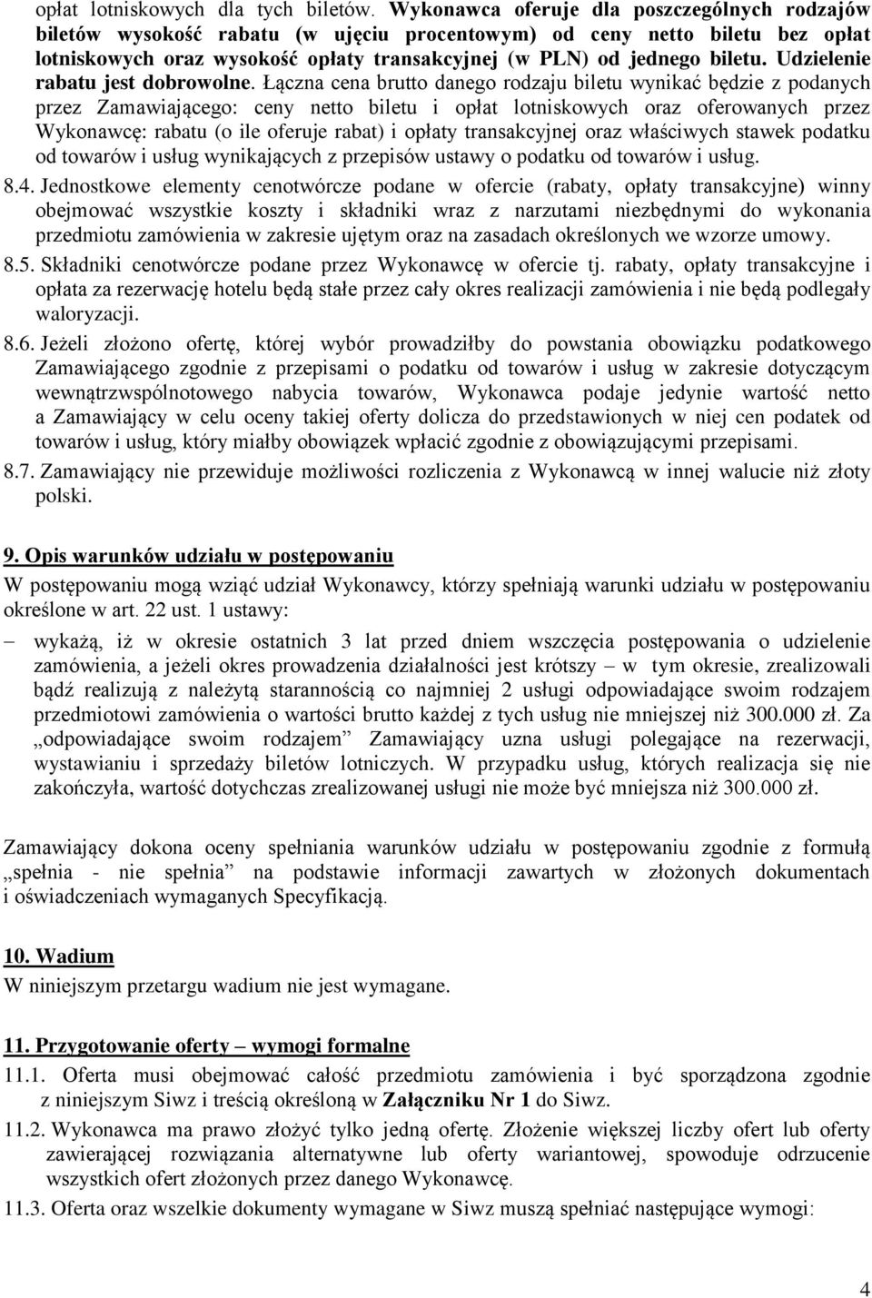 Udzielenie rabatu jest dobrowolne.
