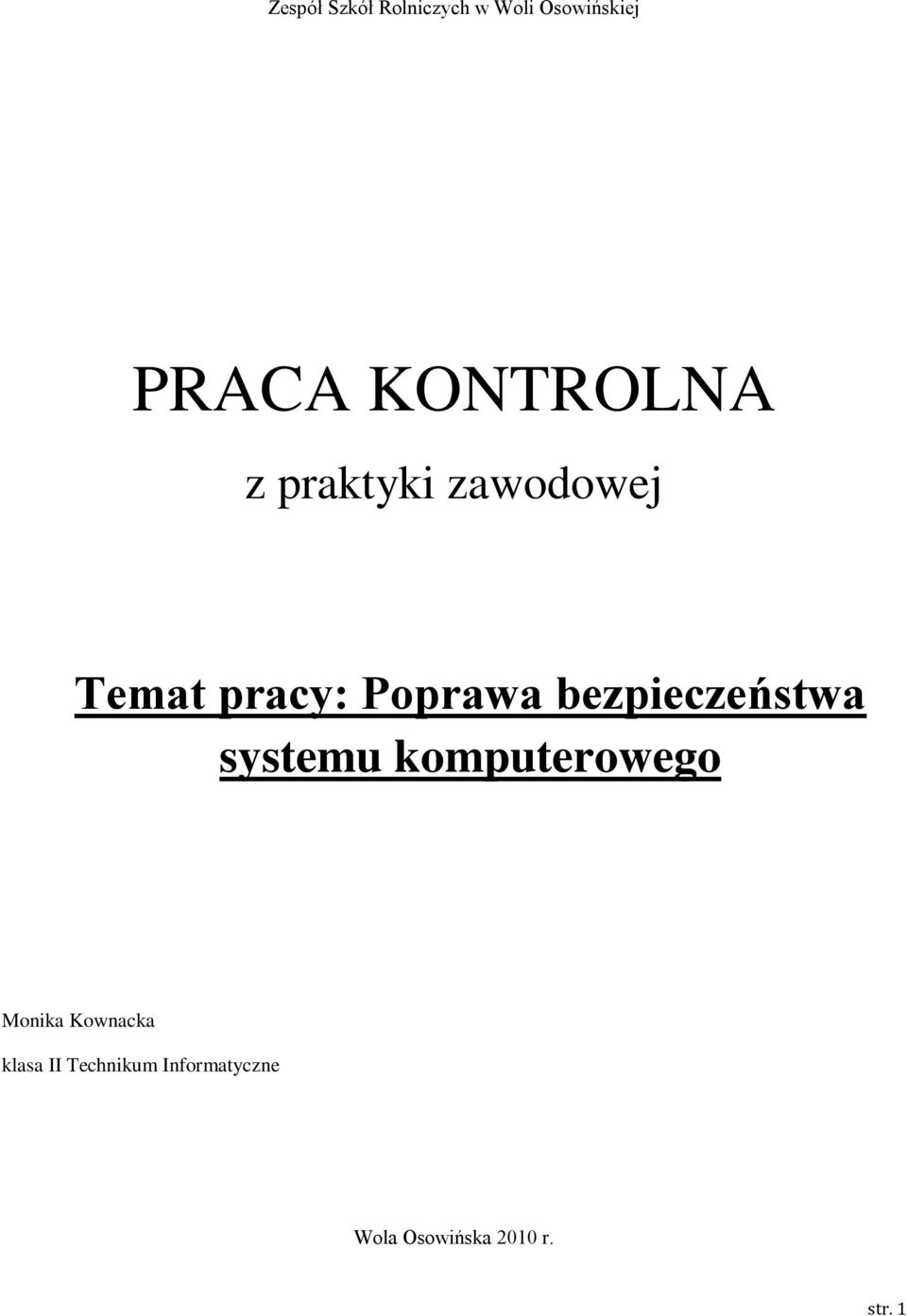 bezpieczeństwa systemu komputerowego Monika Kownacka