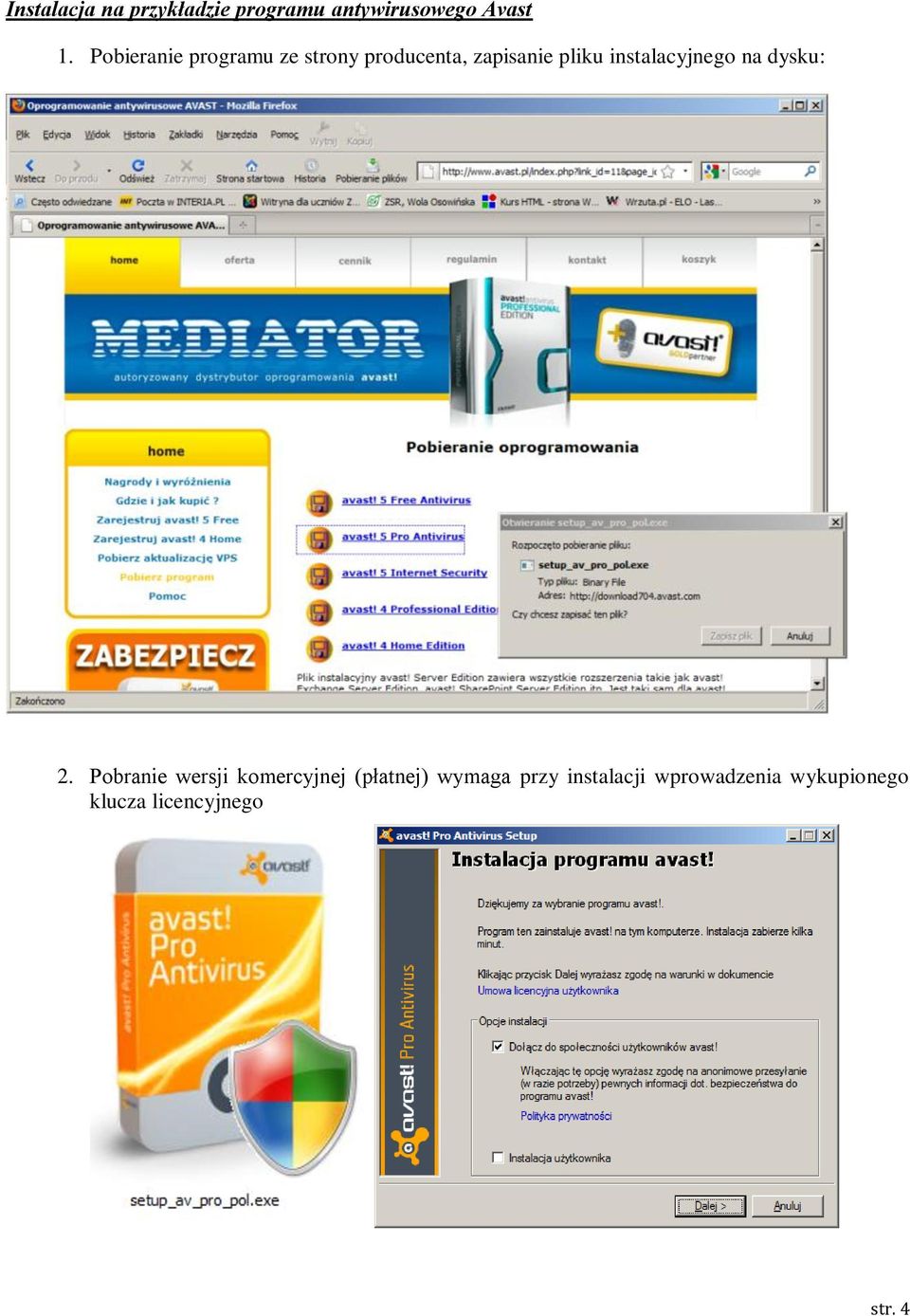 instalacyjnego na dysku: 2.