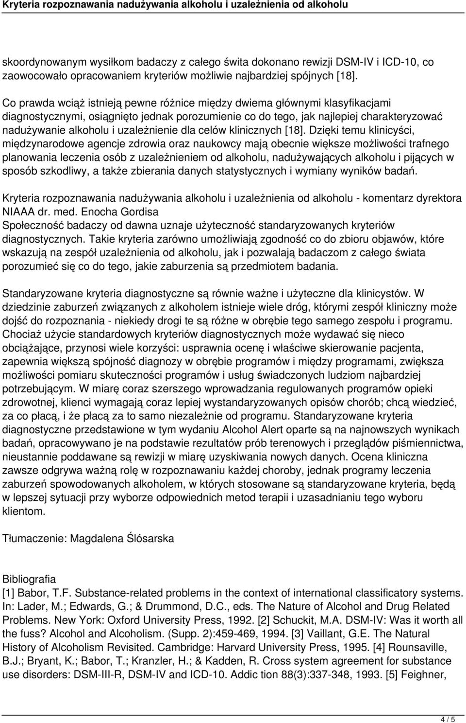 uzależnienie dla celów klinicznych [18].