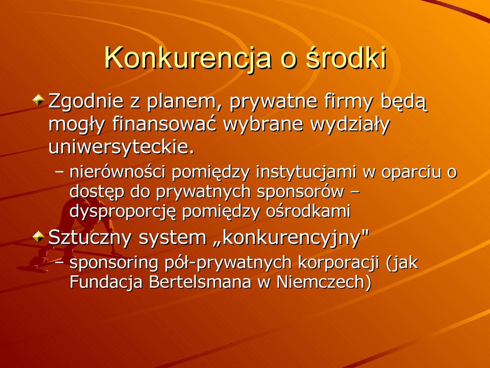 nierówności pomiędzy instytucjami w oparciu o dostęp do prywatnych sponsorów