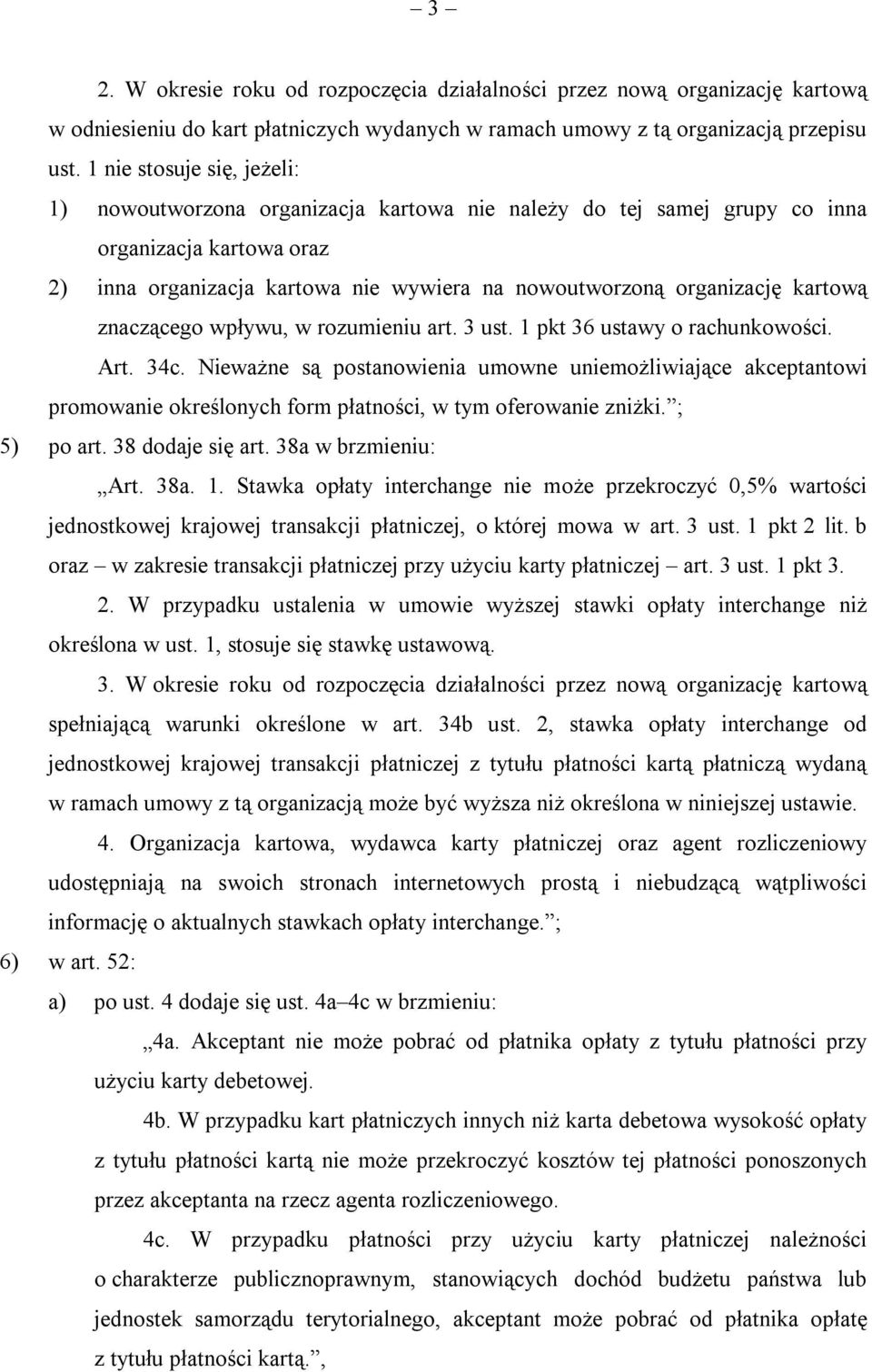 kartową znaczącego wpływu, w rozumieniu art. 3 ust. 1 pkt 36 ustawy o rachunkowości. Art. 34c.