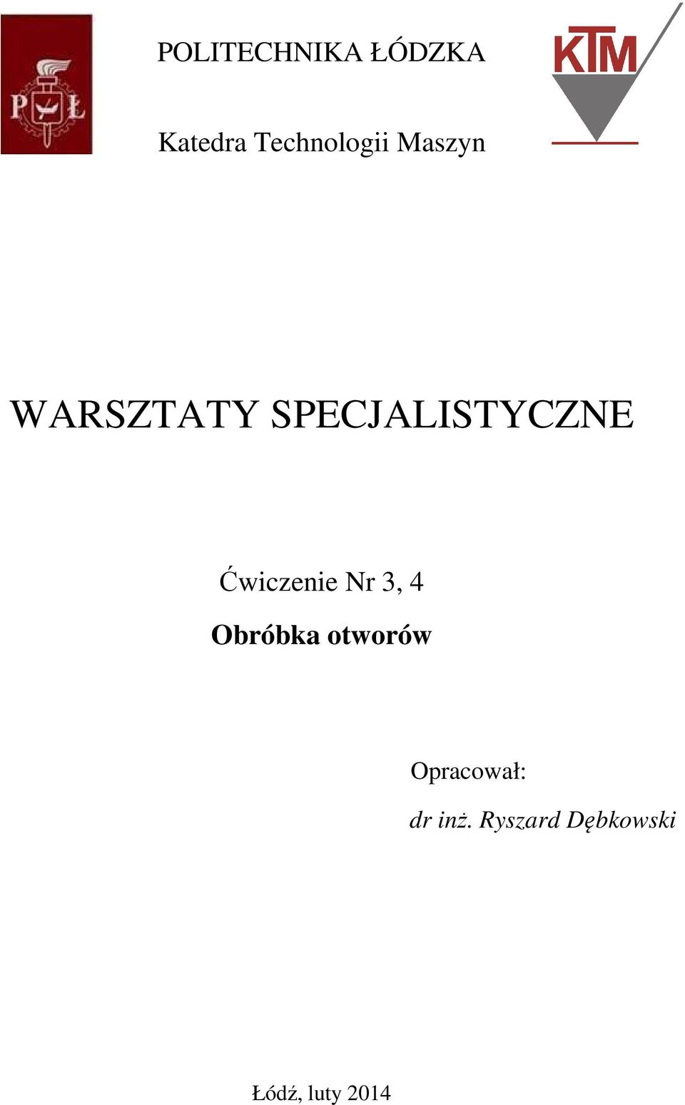 Ćwiczenie Nr 3, 4 Obróbka otworów