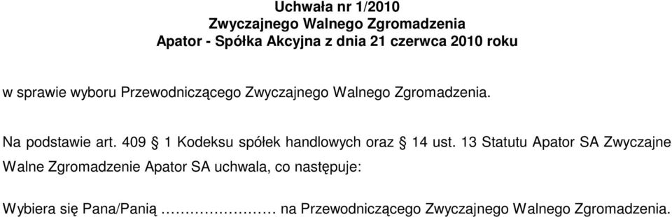 409 1 Kodeksu spółek handlowych oraz 14 ust.