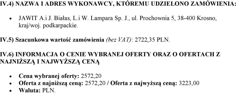 5) Szacunkowa wartość zamówienia (bez VAT): 2722,35 PLN.