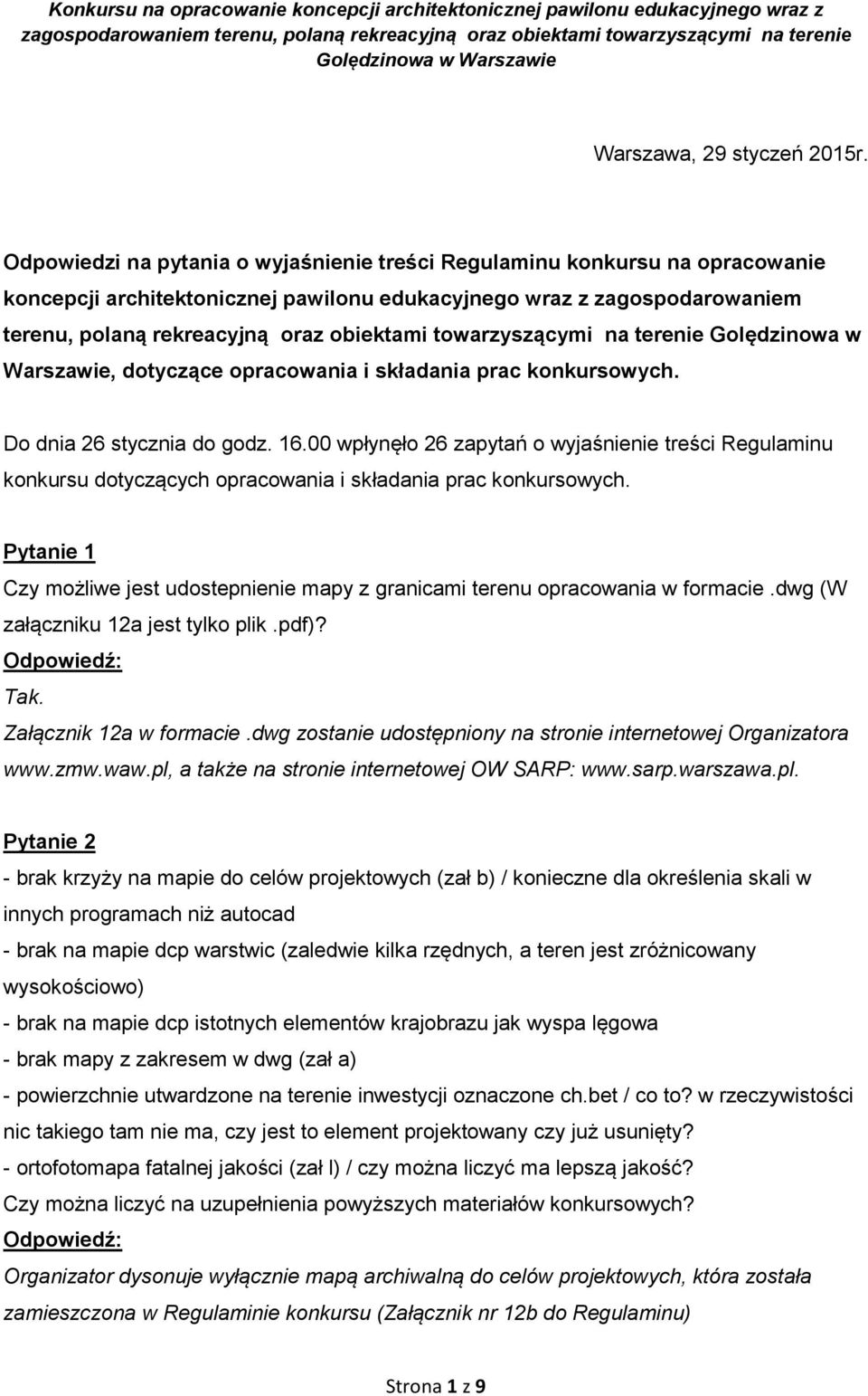towarzyszącymi na terenie Golędzinowa w Warszawie, dotyczące opracowania i składania prac konkursowych. Do dnia 26 stycznia do godz. 16.