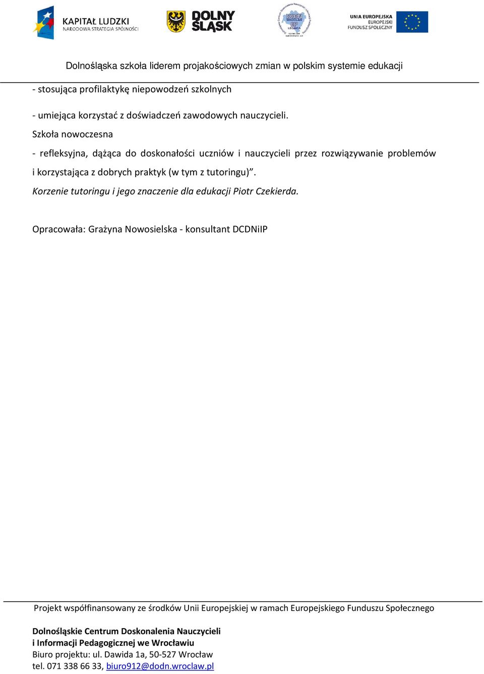 Szkoła nowoczesna - refleksyjna, dążąca do doskonałości uczniów i nauczycieli przez