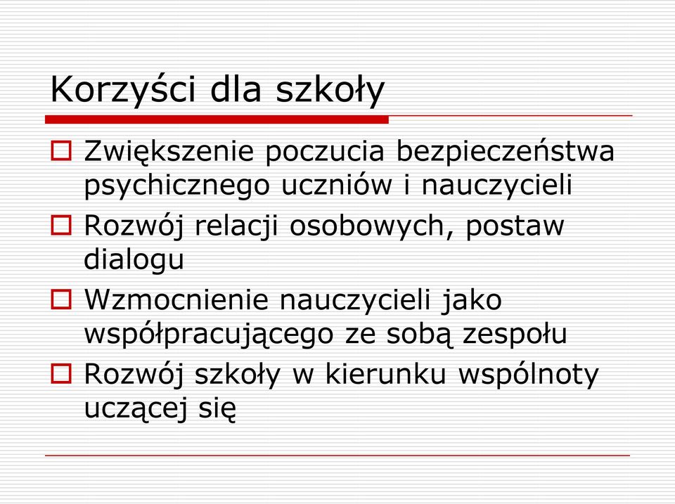 osobowych, postaw dialogu Wzmocnienie nauczycieli jako
