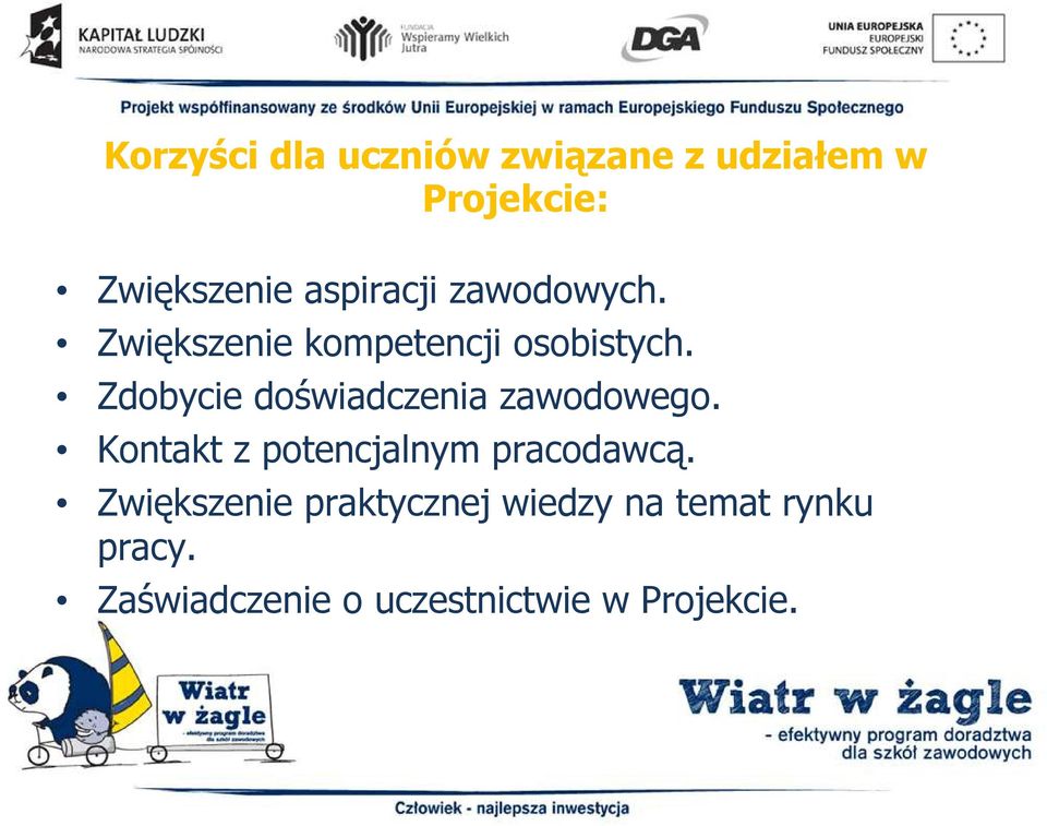 Zdobycie doświadczenia zawodowego. Kontakt z potencjalnym pracodawcą.