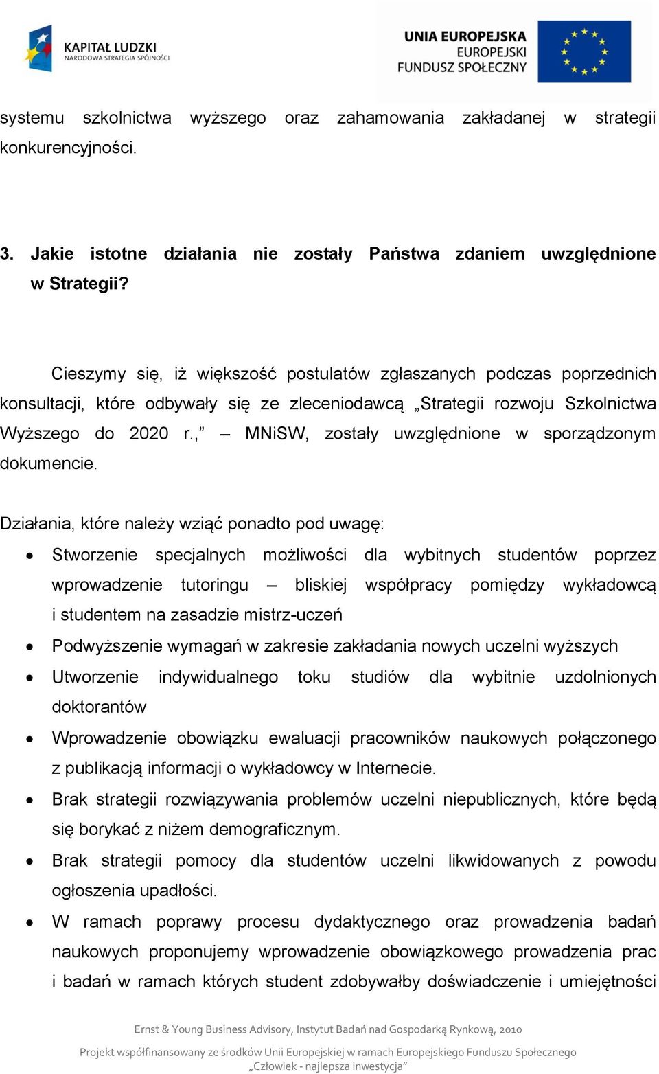 , MNiSW, zostały uwzględnione w sporządzonym dokumencie.