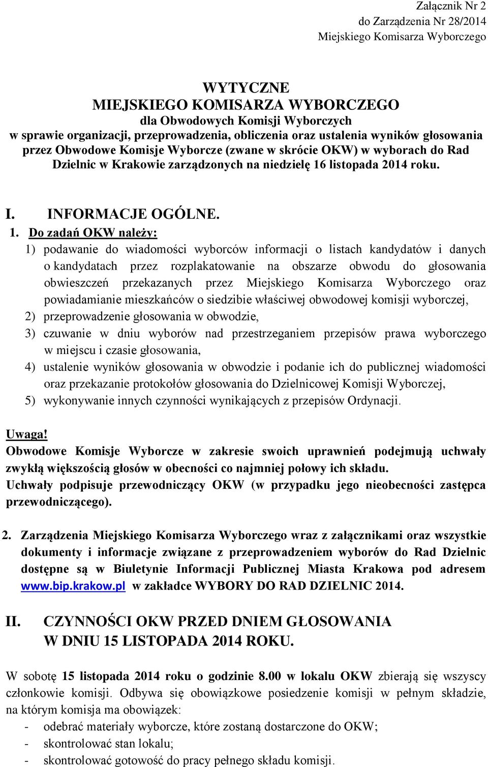 listopada 2014 roku. I. INFORMACJE OGÓLNE. 1.