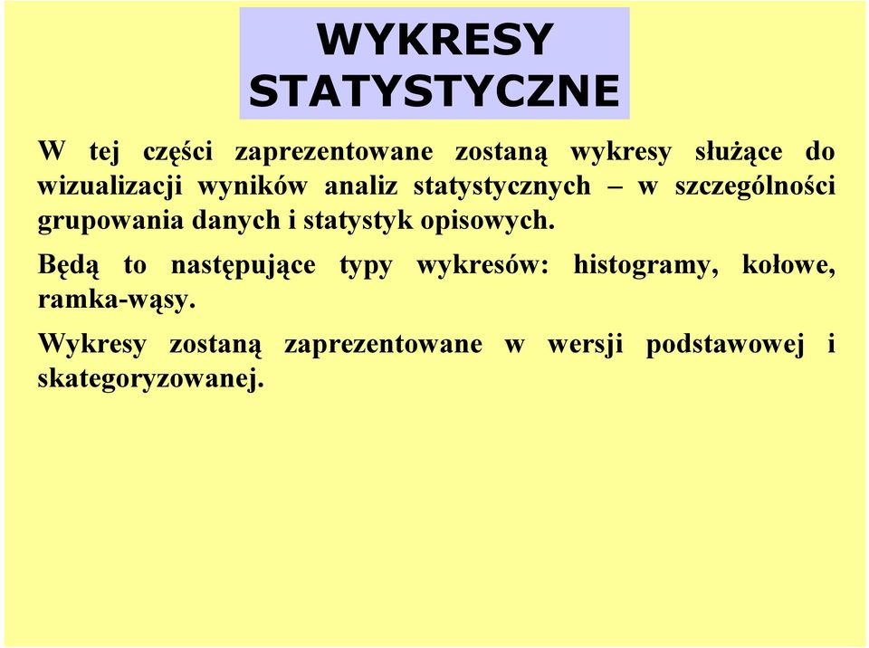 statystyk opisowych.