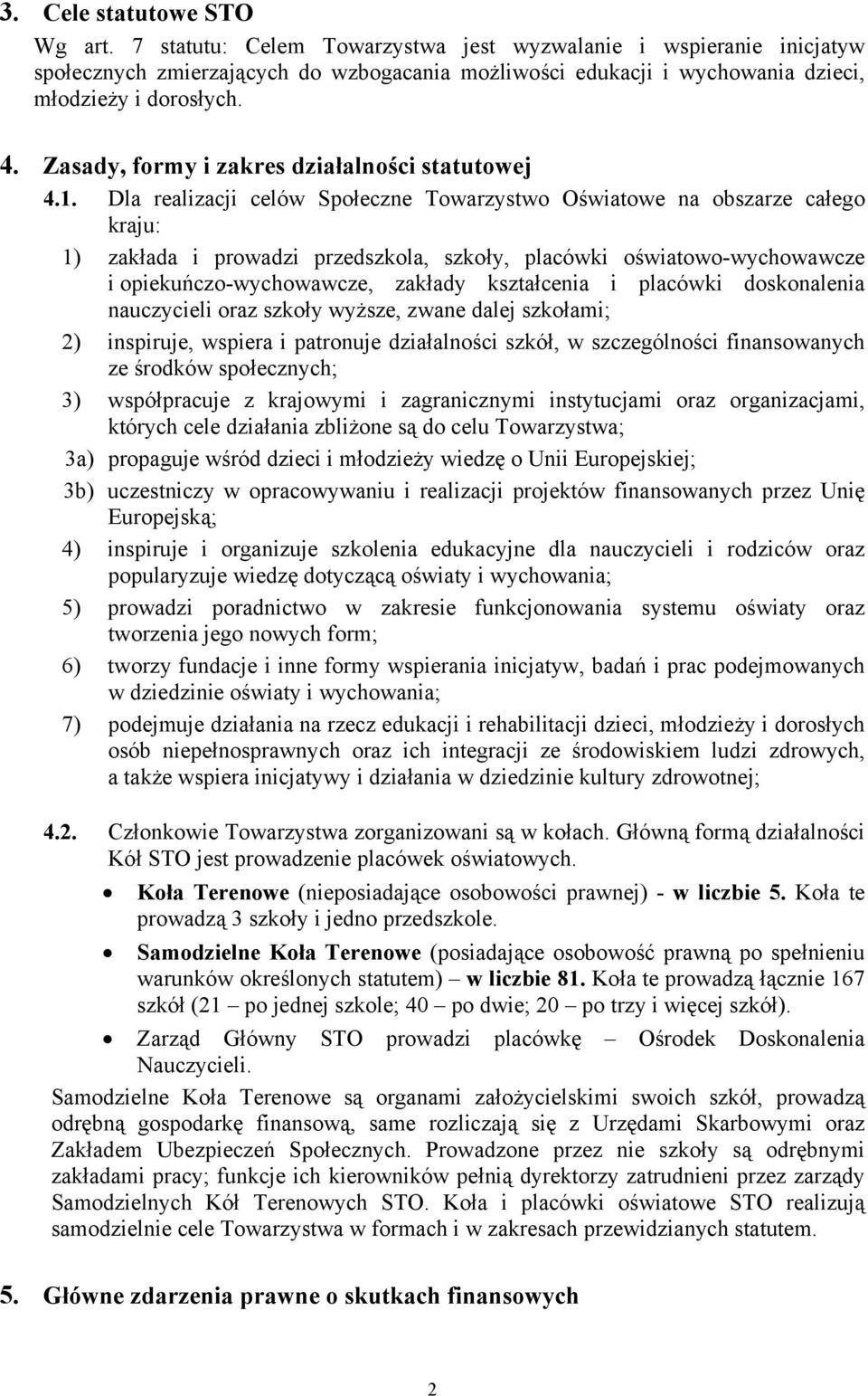 Zasady, formy i zakres działalności statutowej 4.1.