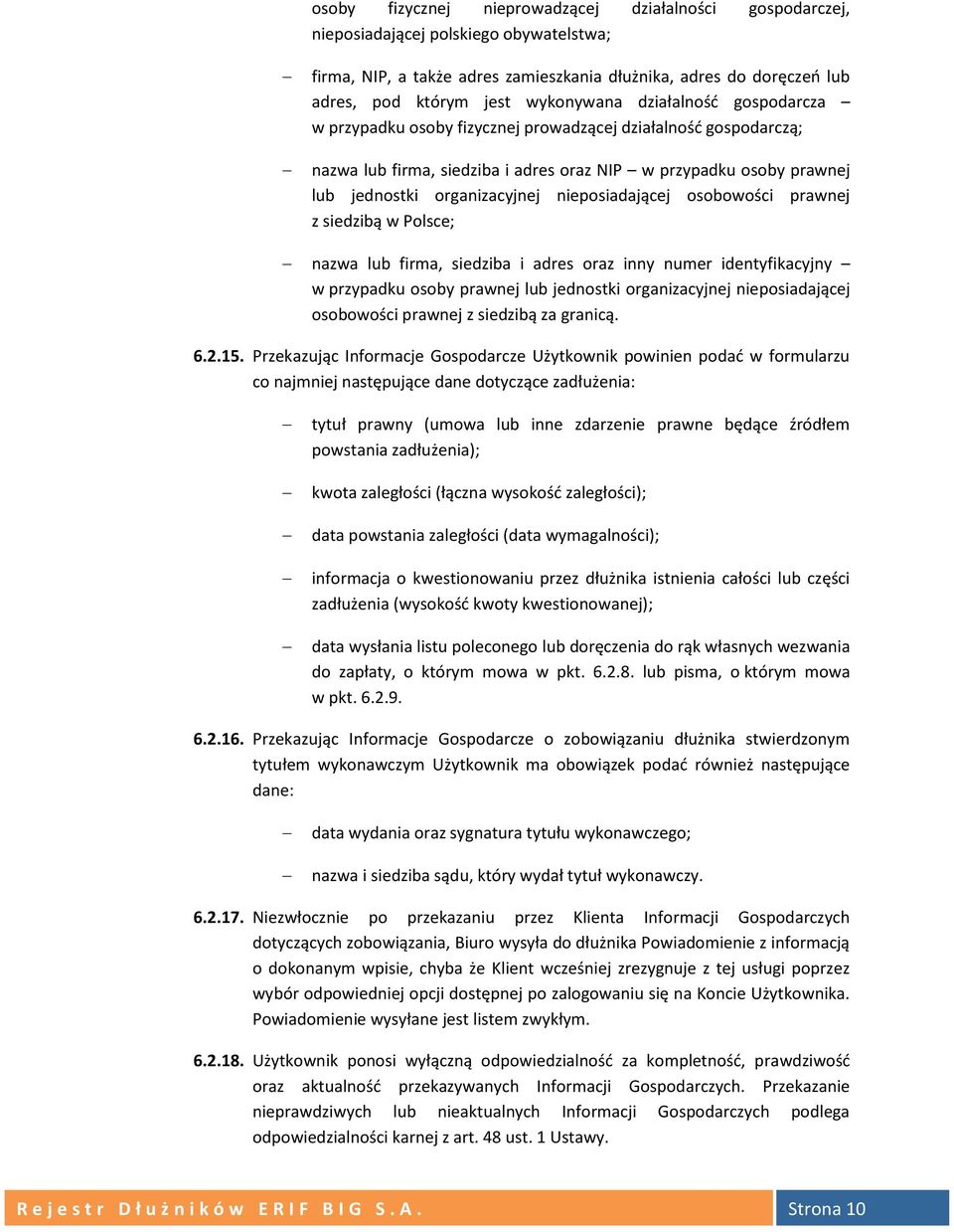 nieposiadającej osobowości prawnej z siedzibą w Polsce; nazwa lub firma, siedziba i adres oraz inny numer identyfikacyjny w przypadku osoby prawnej lub jednostki organizacyjnej nieposiadającej