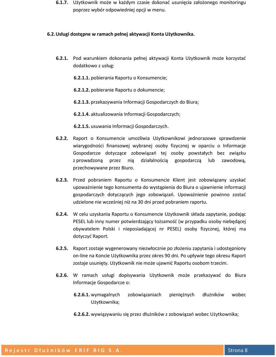 usuwania Informacji Gospodarczych. 6.2.