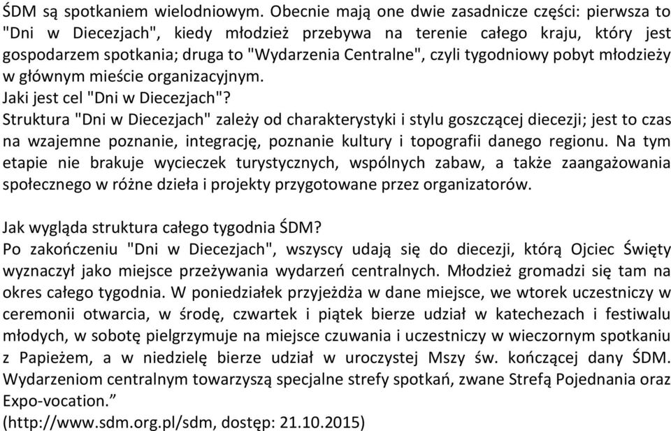 tygodniowy pobyt młodzieży w głównym mieście organizacyjnym. Jaki jest cel "Dni w Diecezjach"?