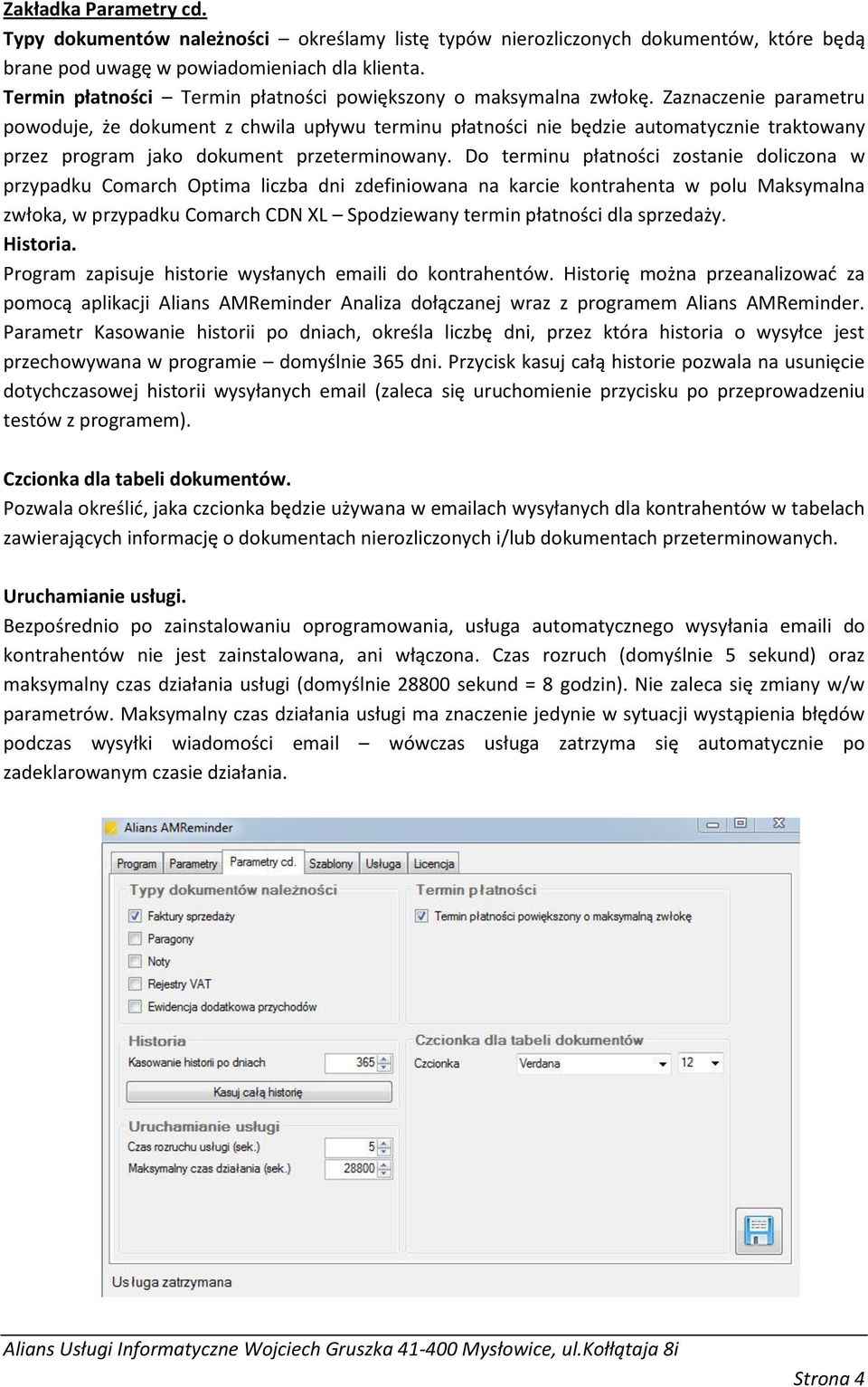 Zaznaczenie parametru powoduje, że dokument z chwila upływu terminu płatności nie będzie automatycznie traktowany przez program jako dokument przeterminowany.