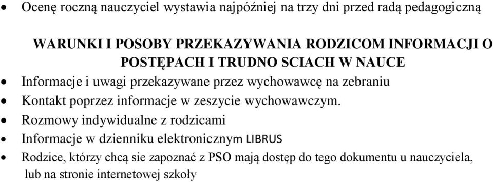 poprzez informacje w zeszycie wychowawczym.