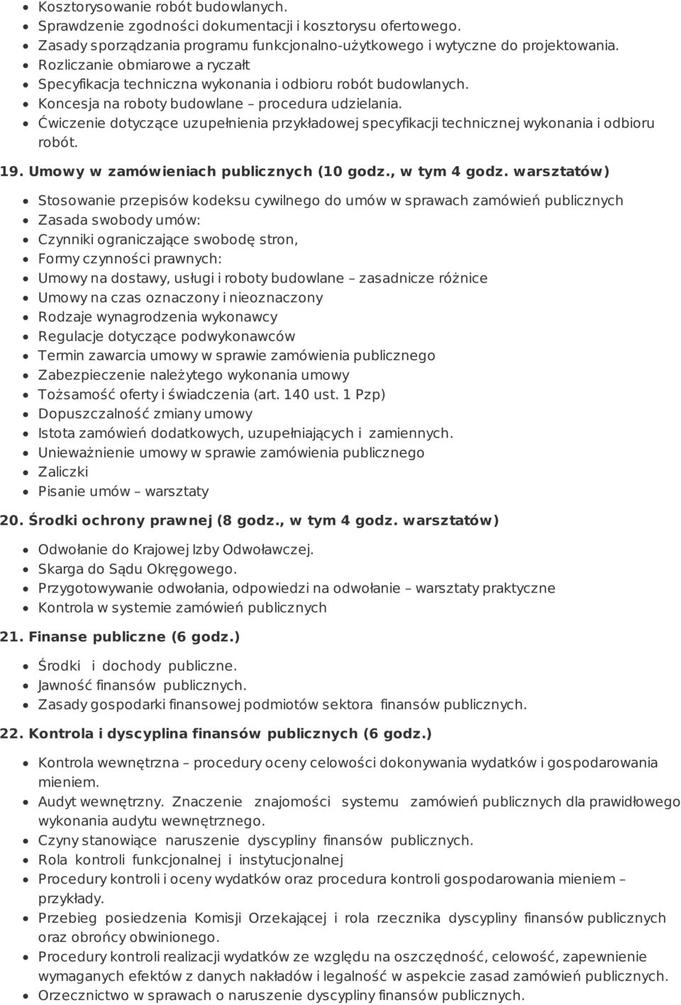 Ćwiczenie dotyczące uzupełnienia przykładowej specyfikacji technicznej wykonania i odbioru robót. 19. Umowy w zamówieniach publicznych (10 godz., w tym 4 godz.