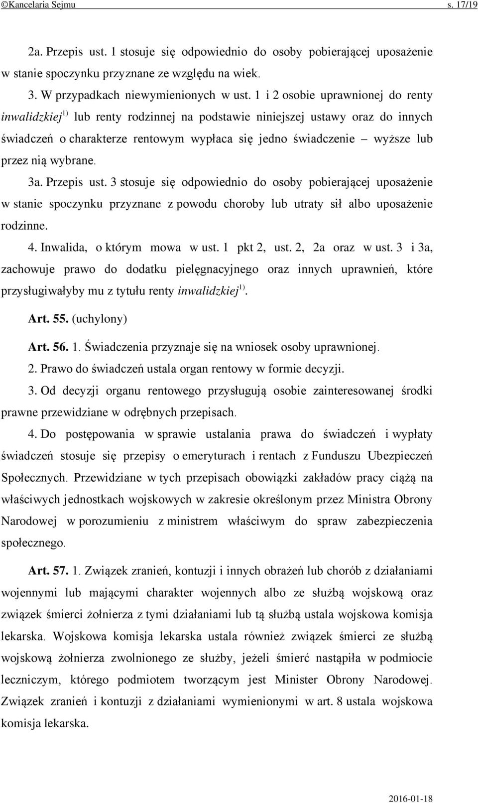 wybrane. 3a. Przepis ust. 3 stosuje się odpowiednio do osoby pobierającej uposażenie w stanie spoczynku przyznane z powodu choroby lub utraty sił albo uposażenie rodzinne. 4.