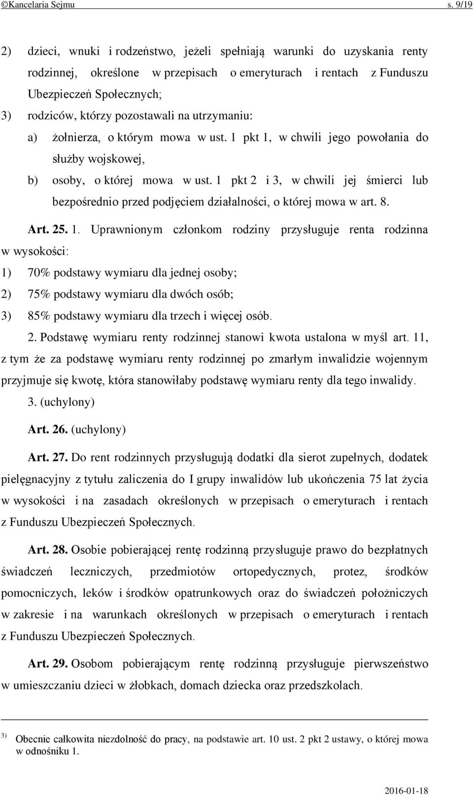 pozostawali na utrzymaniu: a) żołnierza, o którym mowa w ust. 1 pkt 1, w chwili jego powołania do służby wojskowej, b) osoby, o której mowa w ust.