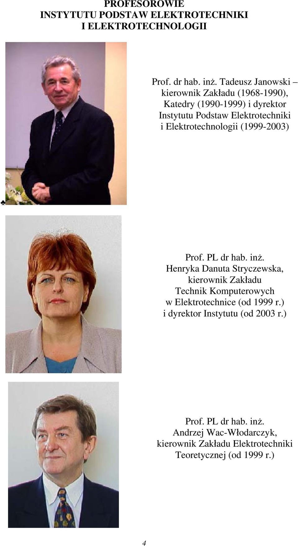 Elektrotechnologii (1999-2003) Prof. PL dr hab. inż.