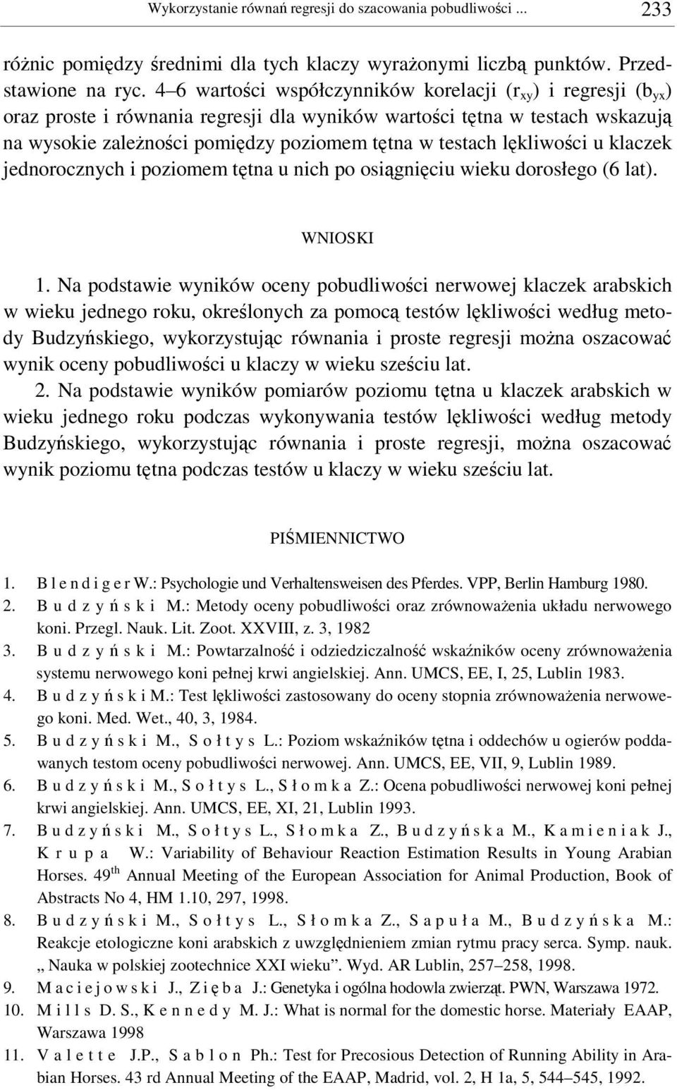 u klaczek jednorocznych i poziomem ttna u nich po osigniciu wieku dorosłego (6 lat). WNIOSKI 1.